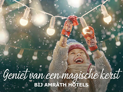 Genießen Sie ein zauberhaftes Weihnachtsfest im Amrâth Hôtels